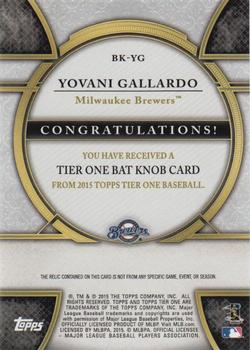 2015 Topps Tier One - Bat Knobs #BK-YG Yovani Gallardo Back