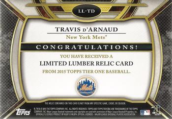 2015 Topps Tier One - Limited Lumber #LL-TD Travis d'Arnaud Back