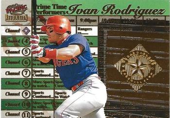 1998 Pacific Revolution - Prime Time Performers #11 Ivan Rodriguez Front