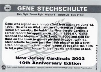 2003 Grandstand New Jersey Cardinals 10th Anniversary #13 Gene Stechschulte Back