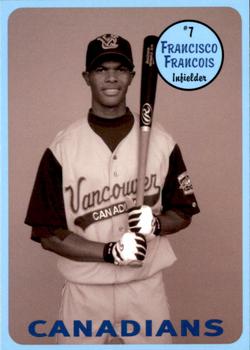 2003 Vancouver Canadians #NNO Francisco Francois Front