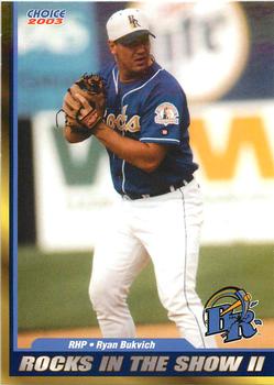 2003 Choice Wilmington Blue Rocks In The Show II #06 Ryan Bukvich Front