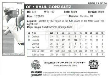 2003 Choice Wilmington Blue Rocks In The Show II #11 Raul Gonzalez Back