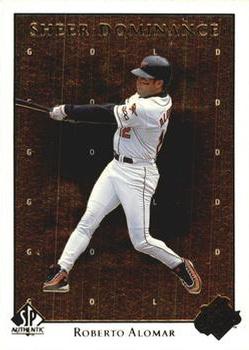 1998 SP Authentic - Sheer Dominance Gold #SD34 Roberto Alomar Front