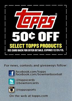 2015 Topps Update #NNO Save 50 Cents Coupon Front