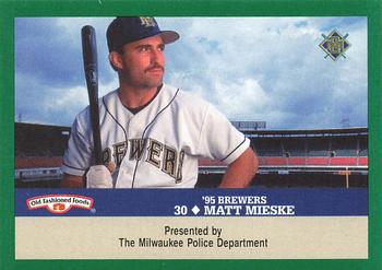 1995 Milwaukee Brewers Police #NNO Matt Mieske Front
