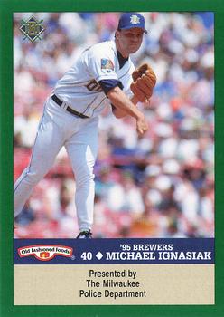 1995 Milwaukee Brewers Police #NNO Mike Ignasiak Front