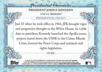 2015 Topps Archives - Presidential Chronicles #PC-JFK John F. Kennedy Back