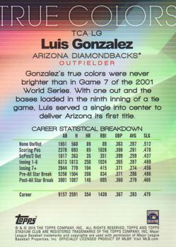 2015 Stadium Club - True Colors #TCA-LG Luis Gonzalez Back