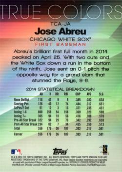 2015 Stadium Club - True Colors Refractor #TCA-JA Jose Abreu Back