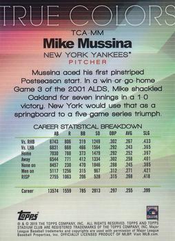 2015 Stadium Club - True Colors Refractor #TCA-MM Mike Mussina Back