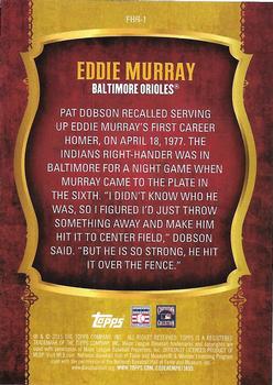 2015 Topps - First Home Run Gold (Series Two) #FHR-1 Eddie Murray Back
