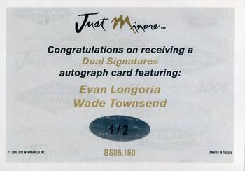 2006 Justifiable - Dual Signatures #DS06.160 Evan Longoria / Wade Townsend Back