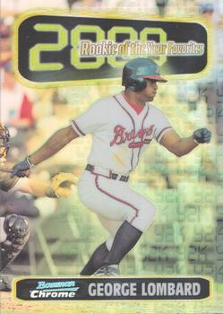 1999 Bowman Chrome - 2000 Rookie of the Year Favorites Refractors #ROY9 George Lombard  Front