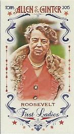 2015 Topps Allen & Ginter - Mini First Ladies #FIRST-1 Eleanor Roosevelt Front