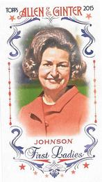 2015 Topps Allen & Ginter - Mini First Ladies #FIRST-33 Lady Bird Johnson Front