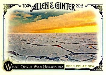 2015 Topps Allen & Ginter - What Once Was Believed #WAS-2 Open Polar Sea Front