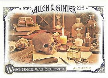2015 Topps Allen & Ginter - What Once Was Believed #WAS-5 Alchemy Front