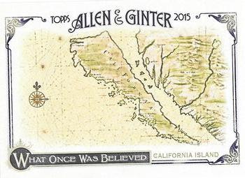 2015 Topps Allen & Ginter - What Once Was Believed #WAS-9 California Island Front