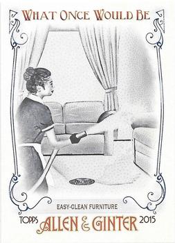 2015 Topps Allen & Ginter - What Once Would Be #WOULD-7 Easy-clean furniture Front
