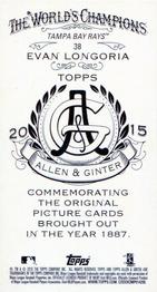 2015 Topps Allen & Ginter - Mini A & G Back #38 Evan Longoria Back