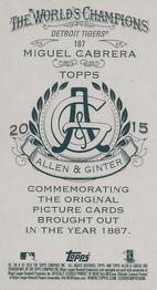 2015 Topps Allen & Ginter - Mini A & G Back #187 Miguel Cabrera Back