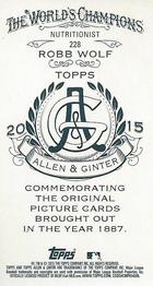 2015 Topps Allen & Ginter - Mini A & G Back #228 Robb Wolf Back