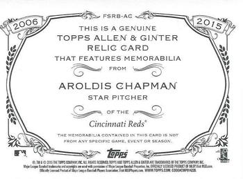 2015 Topps Allen & Ginter - Full Size Relic #FSRB-AC Aroldis Chapman Back
