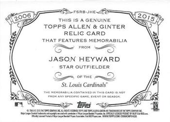 2015 Topps Allen & Ginter - Full Size Relic #FSRB-JHE Jason Heyward Back