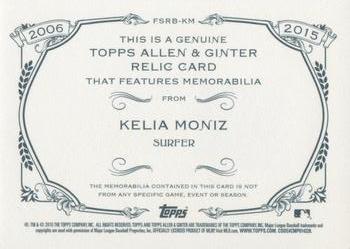 2015 Topps Allen & Ginter - Full Size Relic #FSRB-KM Kelia Moniz Back