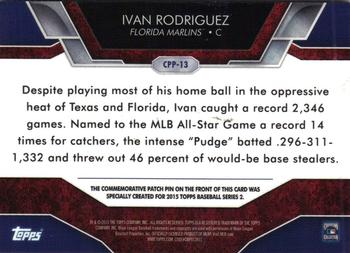 2015 Topps - Commemorative Patch Pins #CPP-13 Ivan Rodriguez Back