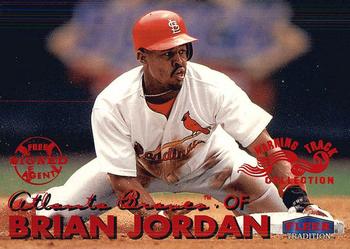 1999 Fleer Tradition - Warning Track Collection #109W Brian Jordan Front