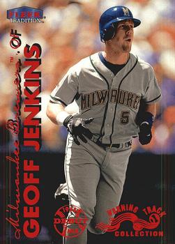 1999 Fleer Tradition - Warning Track Collection #129W Geoff Jenkins Front