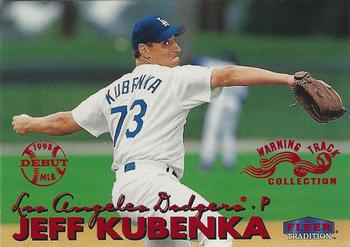 1999 Fleer Tradition - Warning Track Collection #195W Jeff Kubenka Front