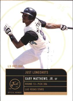1999 Just - Just Longshots #LS 007-GM Gary Matthews Jr.  Front