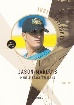 1999 Just - Just Spotlights #JS05-JM Jason Marquis  Front