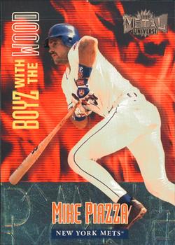 1999 Metal Universe - Boyz With The Wood #9BW Mike Piazza  Front