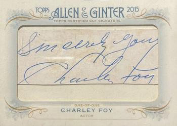 2015 Topps Allen & Ginter - Cut Signatures #CS-CF Charley Foy Front