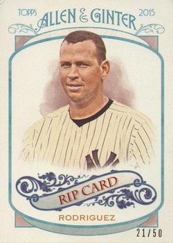 2015 Topps Allen & Ginter - Rip Cards #RIP-62 Alex Rodriguez Front