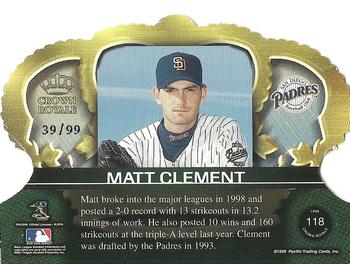 1999 Pacific Crown Royale - Limited Series #118 Matt Clement  Back