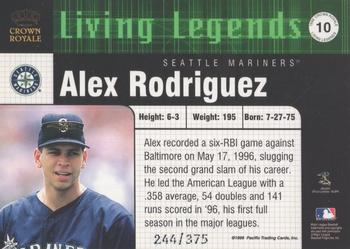 1999 Pacific Crown Royale - Living Legends #10 Alex Rodriguez  Back