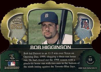1999 Pacific Crown Royale - Opening Day #53 Bobby Higginson  Back