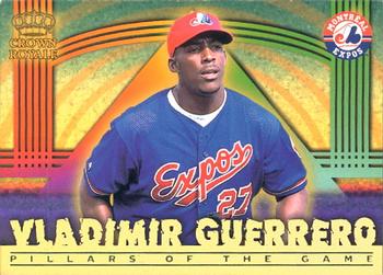 1999 Pacific Crown Royale - Pillars of the Game #12 Vladimir Guerrero  Front