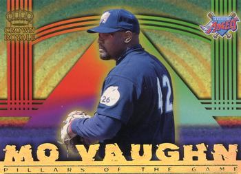 1999 Pacific Crown Royale - Pillars of the Game #1 Mo Vaughn  Front