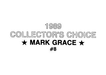 1989 Collector's Choice (unlicensed) #8 Mark Grace Back