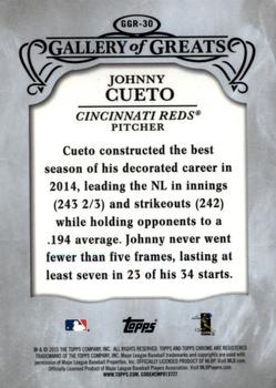 2015 Topps Chrome - Gallery of Greats #GGR-30 Johnny Cueto Back