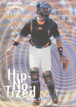 1999 SkyBox Thunder - Hip-No-Tized #9 (H) Mike Piazza  Front