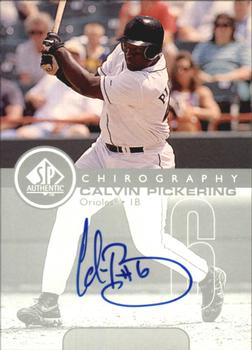 1999 SP Authentic - Chirography #CP Calvin Pickering  Front