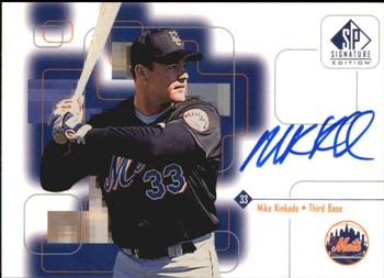 1999 SP Signature Edition - Autographs #MKi Mike Kinkade  Front
