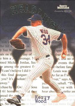 1999 Sports Illustrated - Headliners #25HL Kerry Wood  Front
